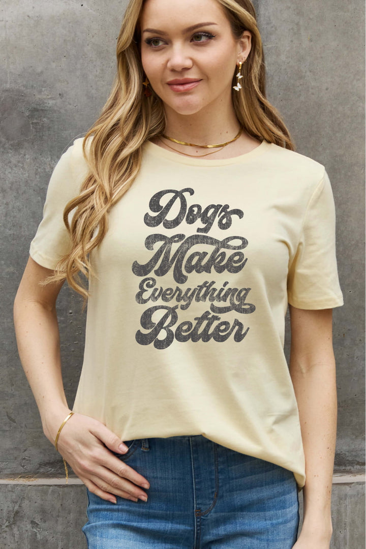 Full Size DOGS MAKE EVERYTHING BETTER Graphic Cotton Tee